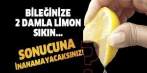 Bir kaç damla limon suyunu bileğinize damlattığınızda olacaklara sizde şa’şıracaksınız.