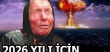2 Ünlü kahin baba Vanga ve Nostradamus’un söyledikleri tek tek çıkıyor. 2026’da asıl büyük o’lay ne
