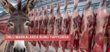 Bu markalardan uzak durun dana eti diye eşek eti yedirmişler!