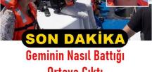 Geminin nasıl battığı ortaya çıktı. Son yolcu olan herşeyi anlattı…