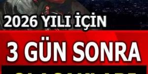 3 gün sonra neler olacak..